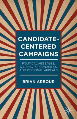 Candidate-Centered Campaigns