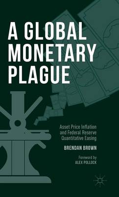 A Global Monetary Plague