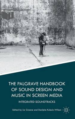 The Palgrave Handbook of Sound Design and Music in Screen Media