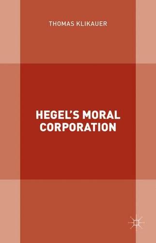 Hegel’s Moral Corporation