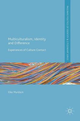 Multiculturalism, Identity and Difference