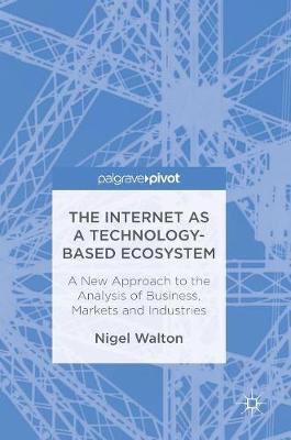 The Internet as a Technology-Based Ecosystem