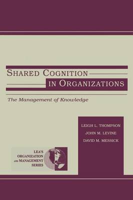 Shared Cognition in Organizations