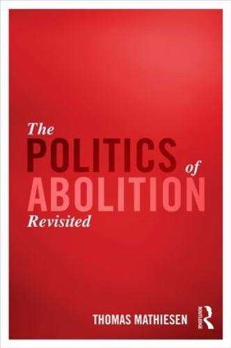 The Politics of Abolition Revisited