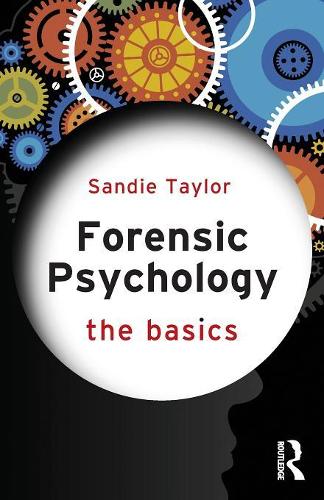 Forensic Psychology: The Basics