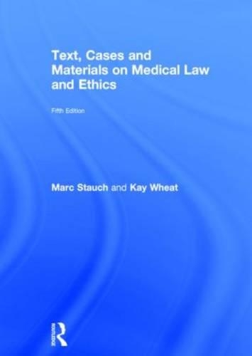 Text, Cases and Materials on Medical Law and Ethics