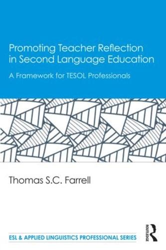 Promoting Teacher Reflection in Second Language Education