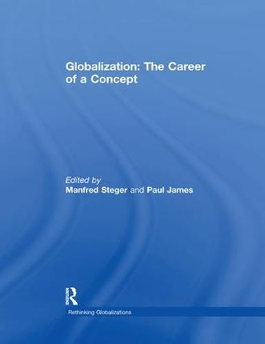 Globalization: The Career of a Concept