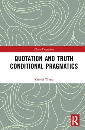 Quotation and Truth-Conditional Pragmatics