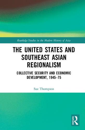 The United States and Southeast Asian Regionalism