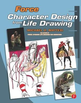 Force: Character Design from Life Drawing