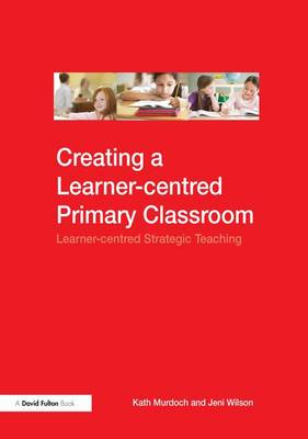 Creating a Learner-centred Primary Classroom