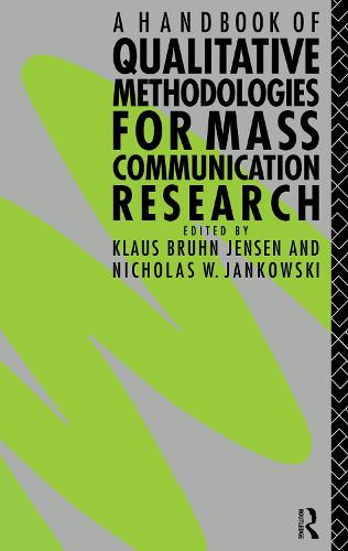 A Handbook of Qualitative Methodologies for Mass Communication Research