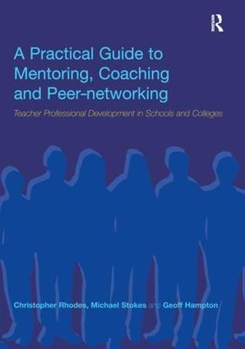 A Practical Guide to Mentoring, Coaching and Peer-networking
