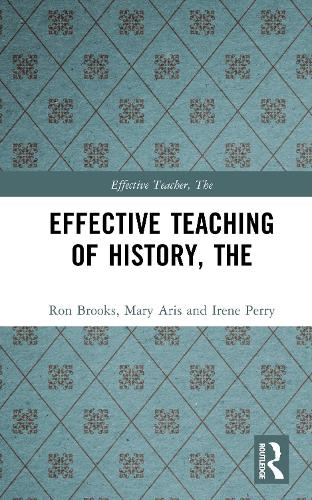 Effective Teaching of History, The