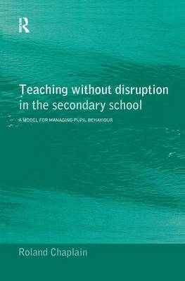 Teaching without Disruption in the Secondary School