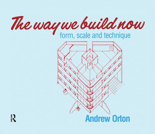 The Way We Build Now