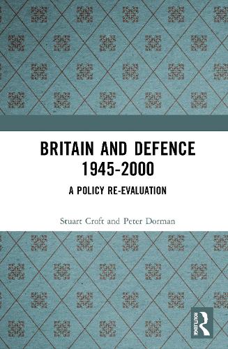 Britain and Defence 1945-2000