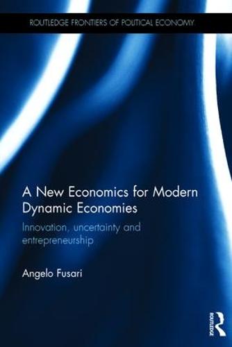A New Economics for Modern Dynamic Economies