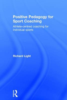 Positive Pedagogy for Sport Coaching