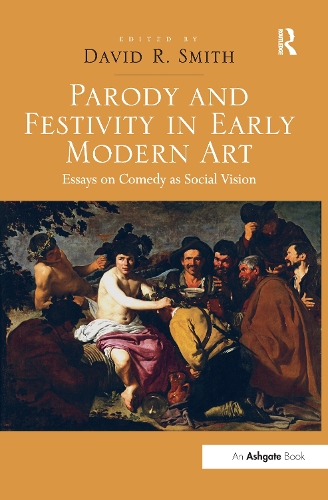 Parody and Festivity in Early Modern Art