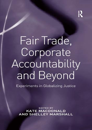 Fair Trade, Corporate Accountability and Beyond