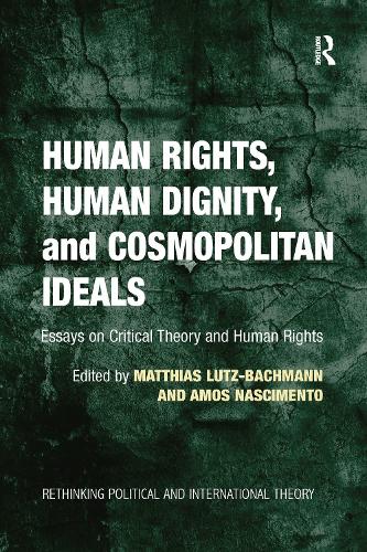 Human Rights, Human Dignity, and Cosmopolitan Ideals