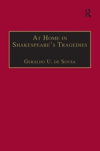 At Home in Shakespeare's Tragedies