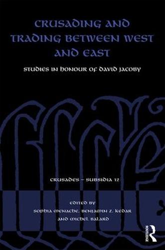 Crusading and Trading between West and East