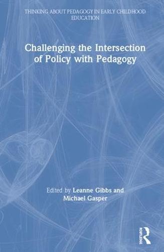 Challenging the Intersection of Policy with Pedagogy