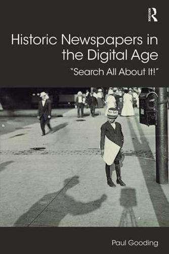 Historic Newspapers in the Digital Age