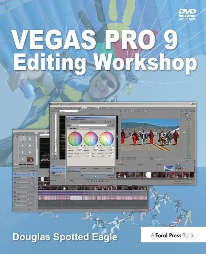 Vegas Pro 9 Editing Workshop