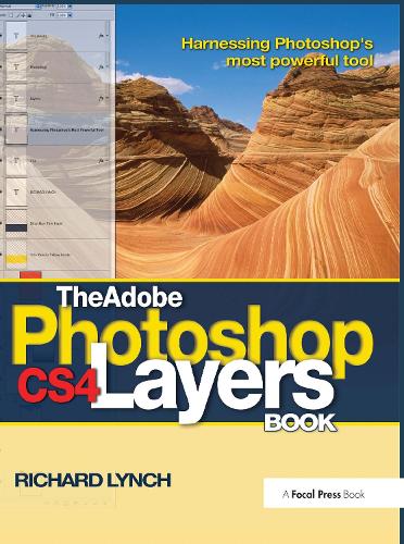 The Adobe Photoshop CS4 Layers Book