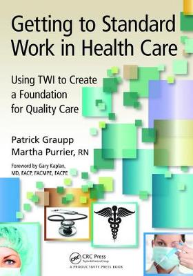 Getting to Standard Work in Health Care
