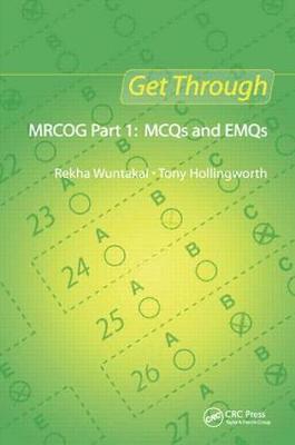 Get Through MRCOG Part 1: MCQs and EMQs