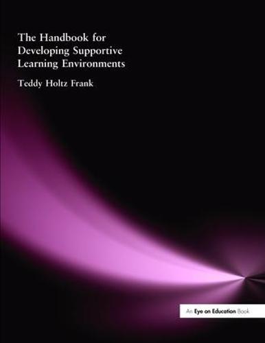 Handbook for Developing Supportive Learning Environments, The