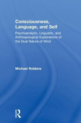 Consciousness, Language, and Self
