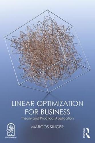 Linear Optimization for Business