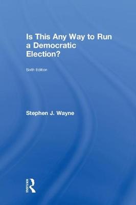 Is This Any Way to Run a Democratic Election?