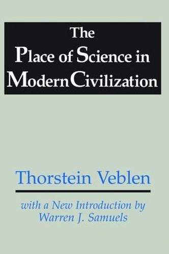 The Place of Science in Modern Civilization