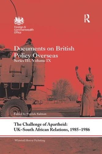 The Challenge of Apartheid: UK–South African Relations, 1985-1986