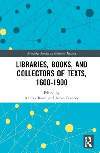 Libraries, Books, and Collectors of Texts, 1600-1900