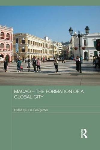 Macao – The Formation of a Global City