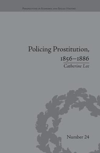 Policing Prostitution, 1856–1886