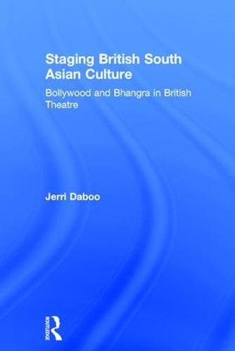 Staging British South Asian Culture