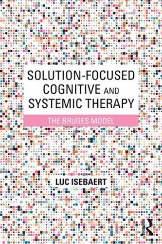 Solution-Focused Cognitive and Systemic Therapy