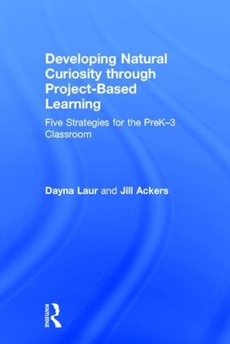 Developing Natural Curiosity through Project-Based Learning