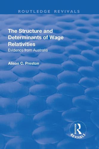 The Structure and Determinants of Wage Relativities