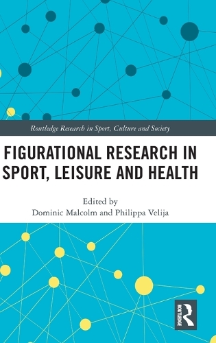 Figurational Research in Sport, Leisure and Health