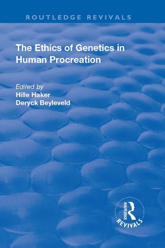 The Ethics of Genetics in Human Procreation